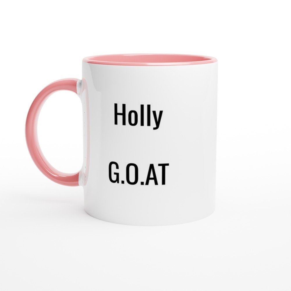 Holly Greatest of all Time Mug - The Profanity Shop