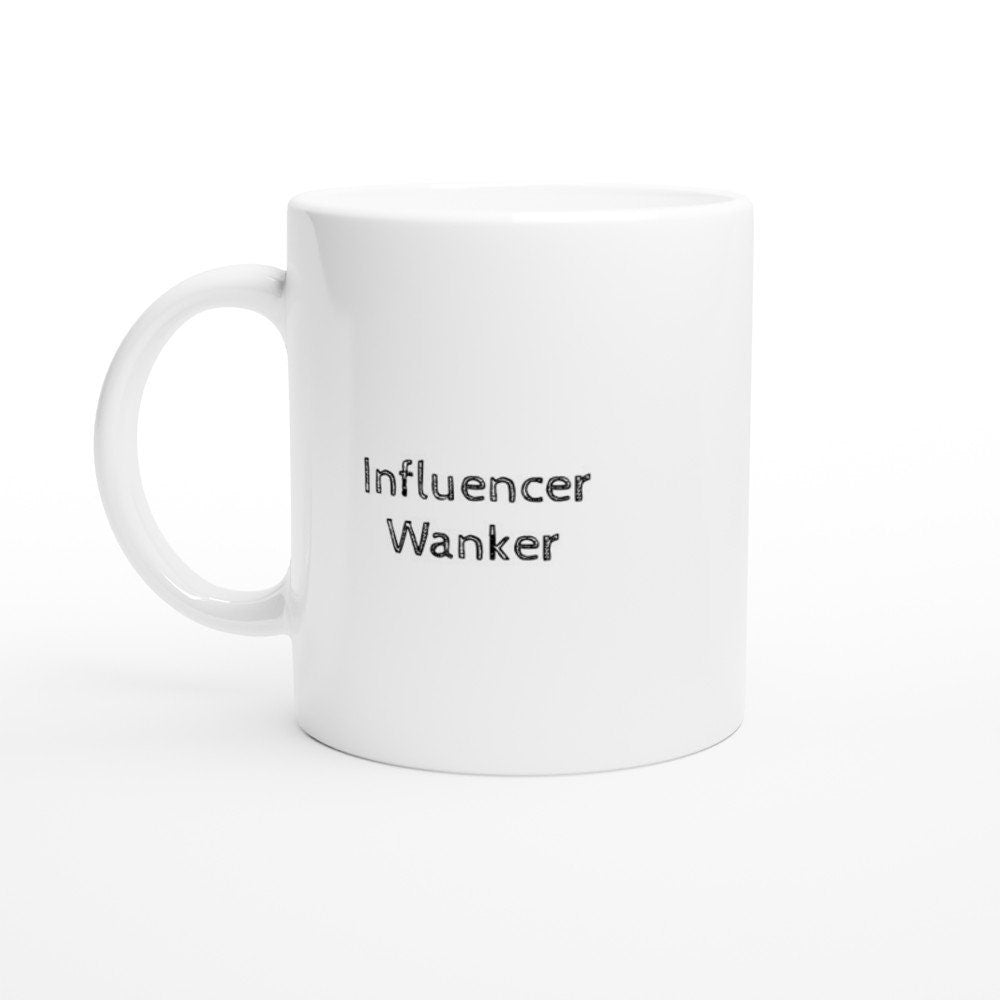 Influencer Wanker Mug - The Profanity Shop