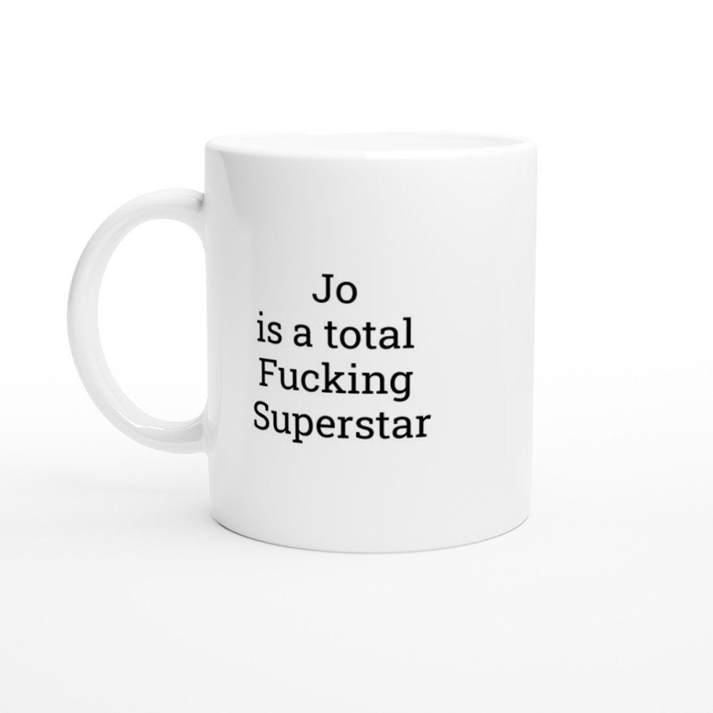 Jo is a total Fucking Superstar Mug - The Profanity Shop