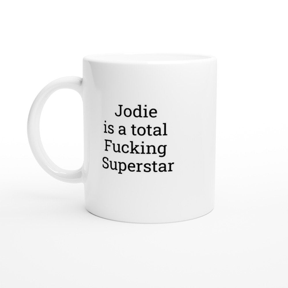 Jodie is a total Fucking Superstar Mug - The Profanity Shop