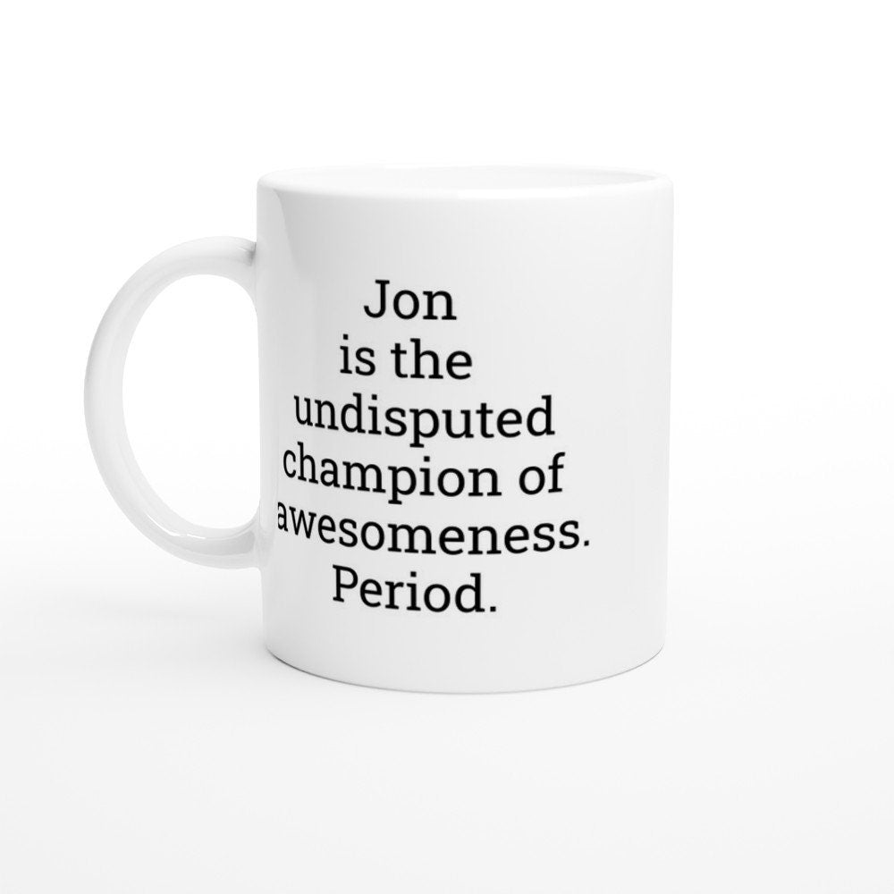 Jon the champion of awesomeness Mug - The Profanity Shop