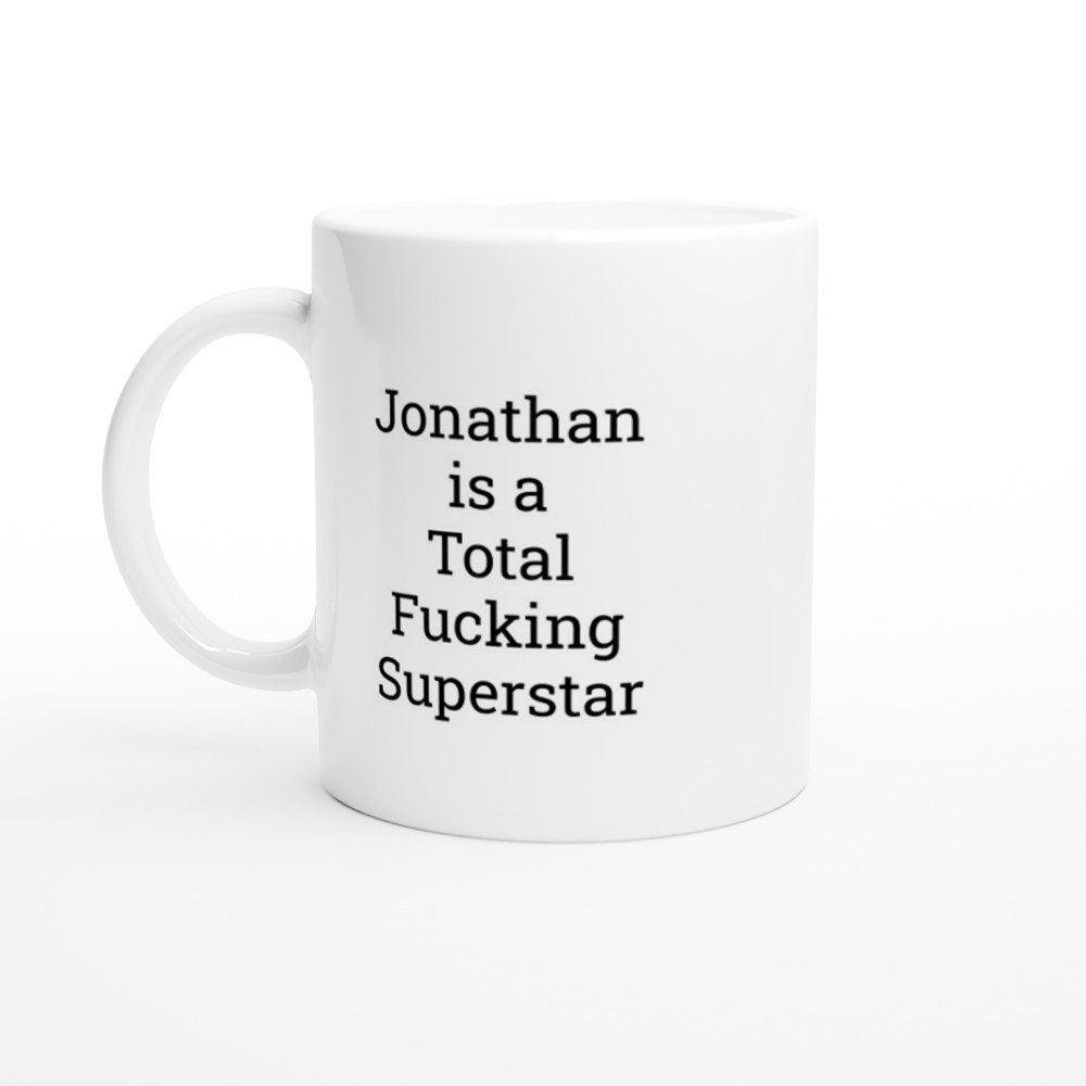 Jonathan is a total Fucking Superstar Mug - The Profanity Shop