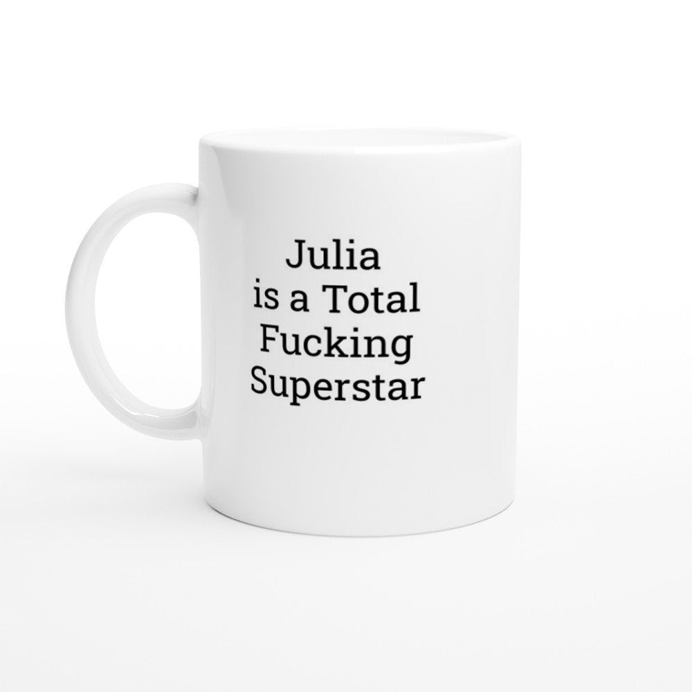 Julia is a total Fucking Superstar Mug - The Profanity Shop