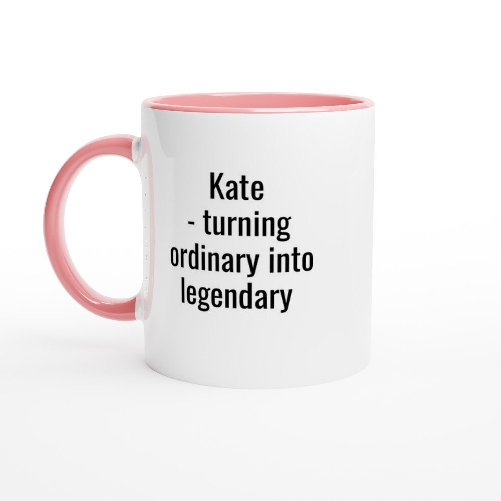 Kate Turning Ordinary into Legendary Mug - The Profanity Shop