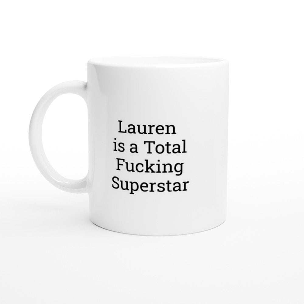 Lauren is a total Fucking Superstar Mug - The Profanity Shop