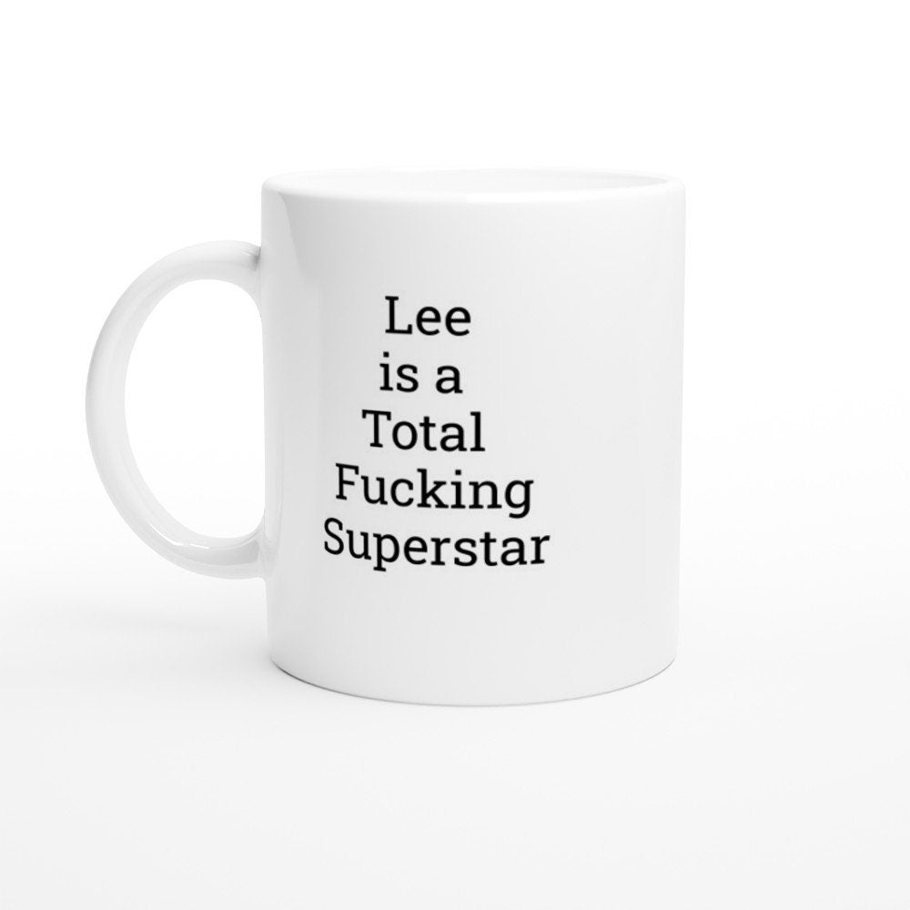 Lee is a total Fucking Superstar Mug - The Profanity Shop