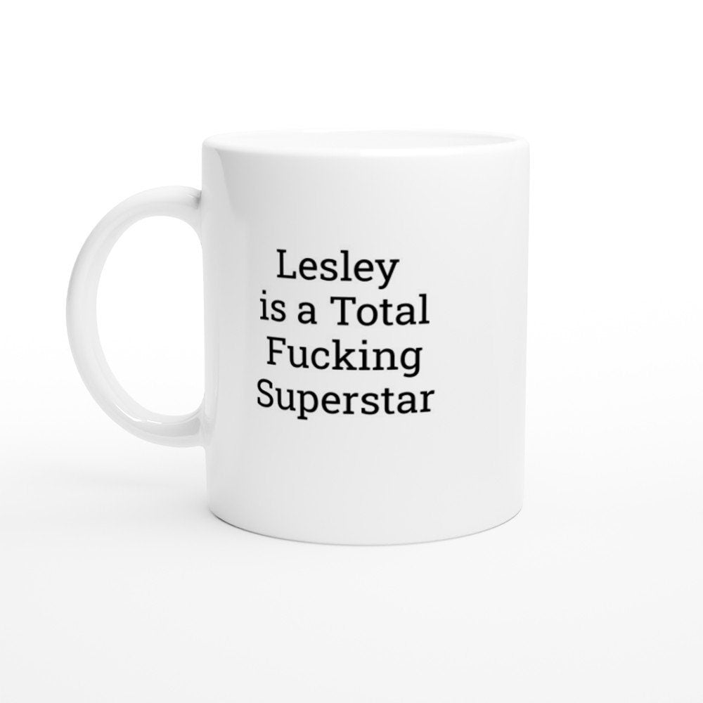 Lesley is a total Fucking Superstar Mug - The Profanity Shop