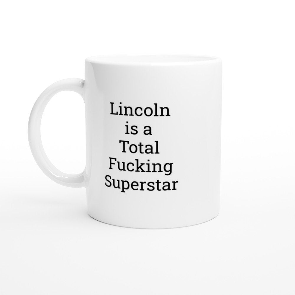 Lincoln is a total Fucking Superstar Mug - The Profanity Shop