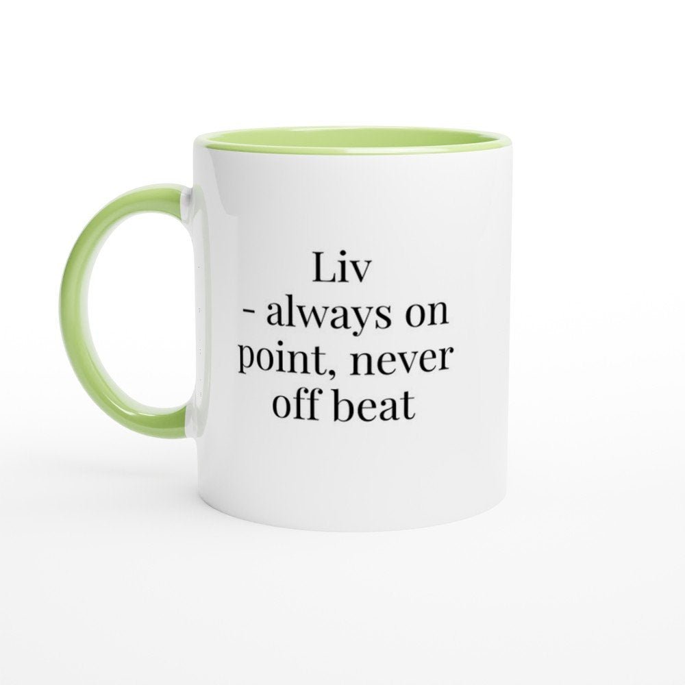 Liv always on point never offbeat mug - The Profanity Shop