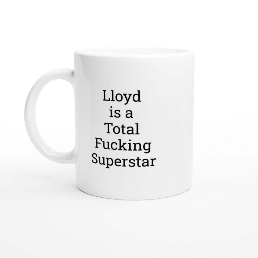 Lloyd is a total Fucking Superstar Mug - The Profanity Shop