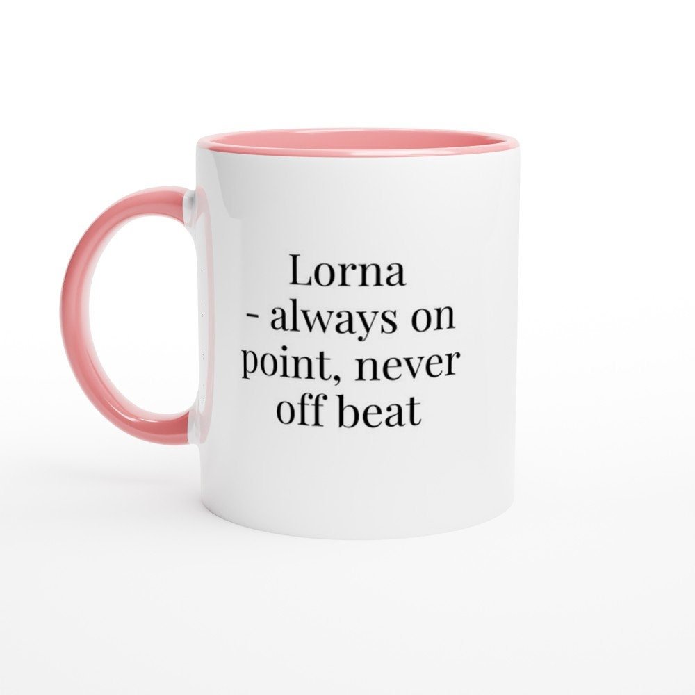 Lorna always on point never offbeat Mug - The Profanity Shop