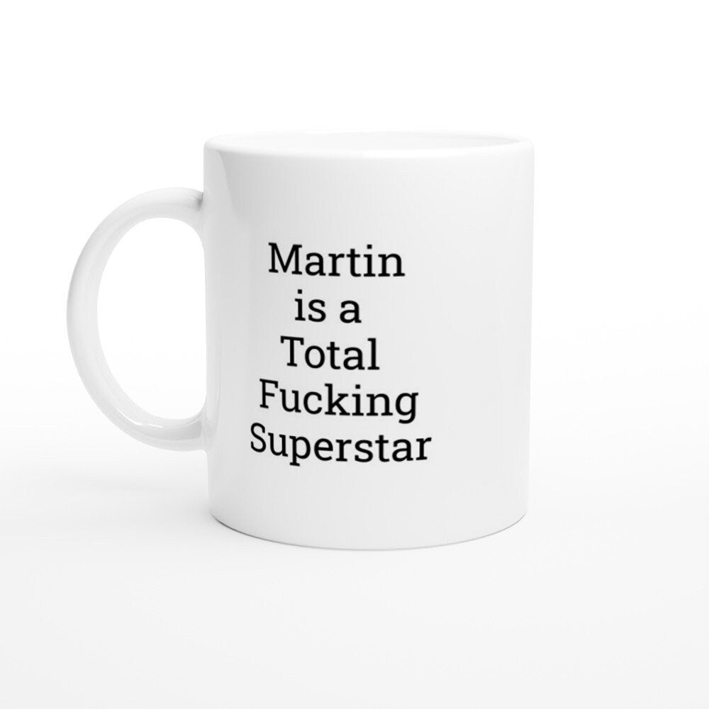 Martin is a total Fucking Superstar Mug - The Profanity Shop