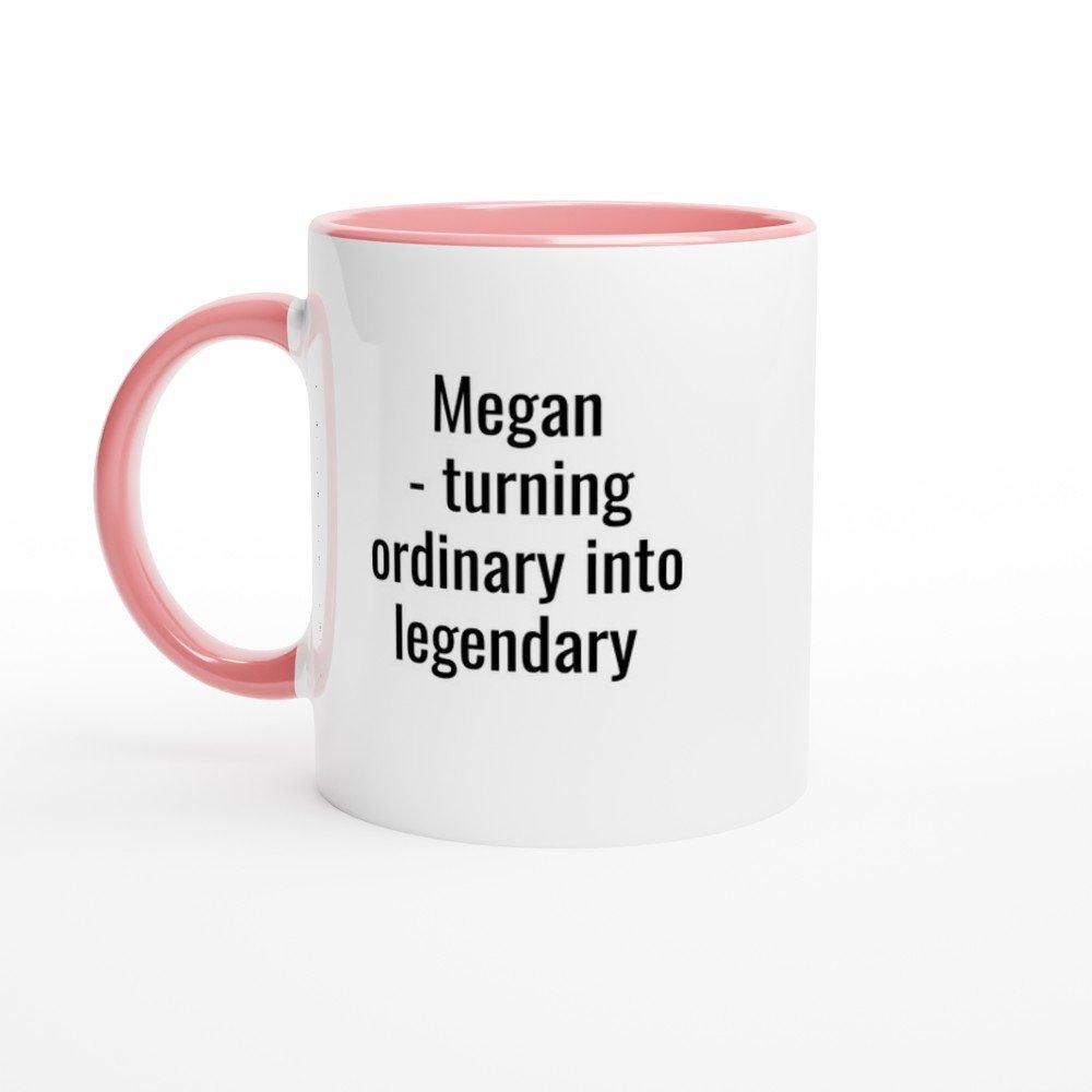 Megan Turning Ordinary into Legendary Mug - The Profanity Shop