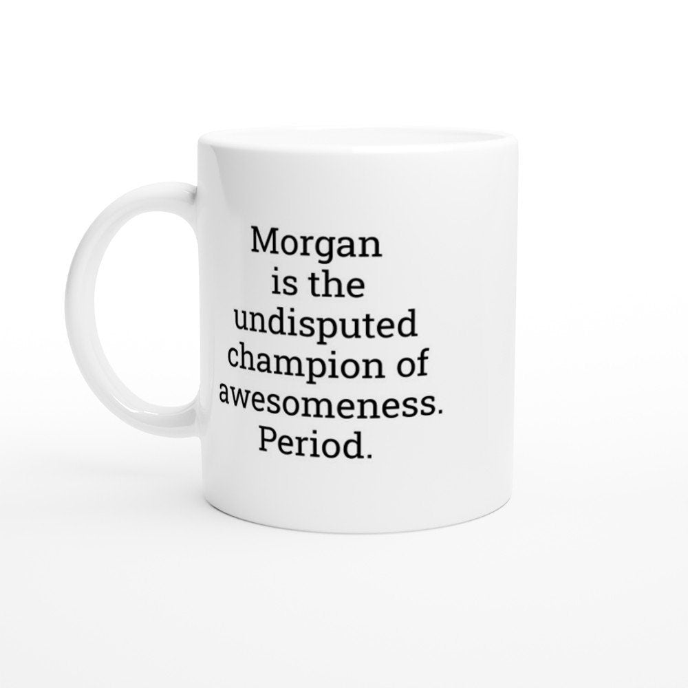 Morgan the Undisputed champion Mug - The Profanity Shop