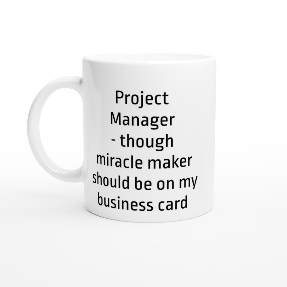 Project Manager miracle maker mug - The Profanity Shop