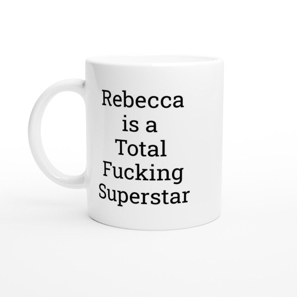 Rebekah is a Total Fucking Superstar Mug - The Profanity Shop