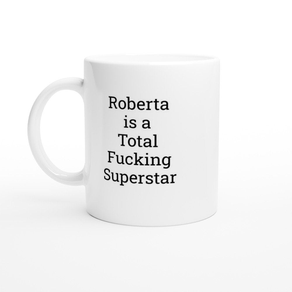 Roberta is a Total Superstar Mug - The Profanity Shop