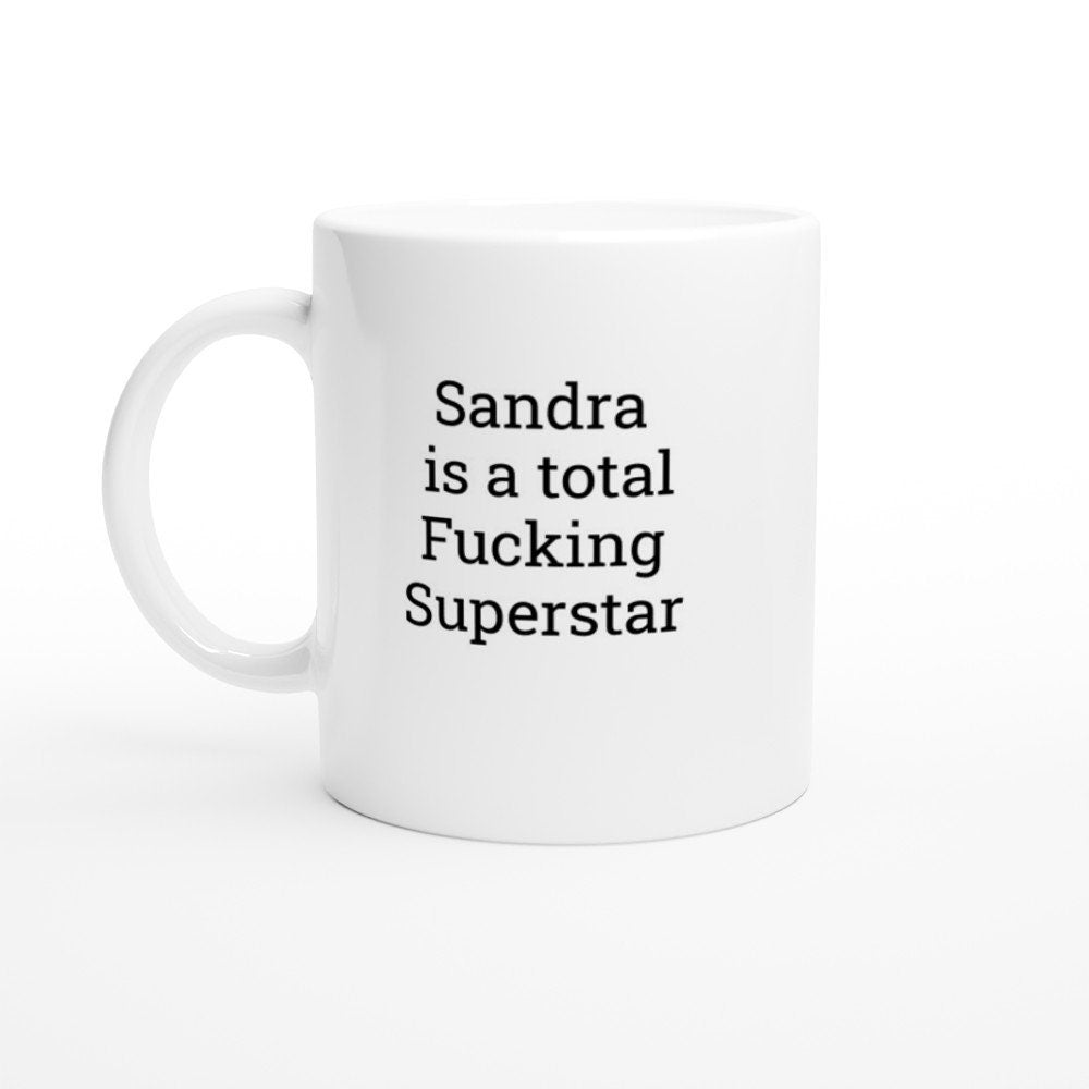 Sandra is a total Fucking Superstar Mug - The Profanity Shop