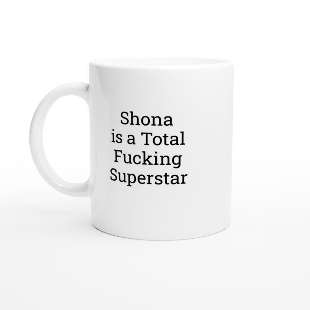Shona is a total Fucking Superstar Mug - The Profanity Shop