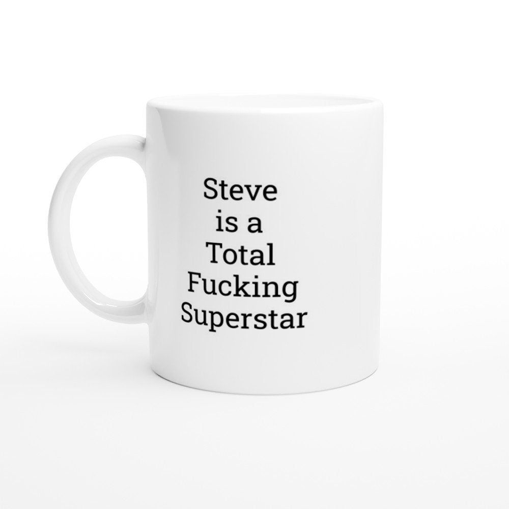 Steve Is a Total Fucking Superstar Mug - The Profanity Shop