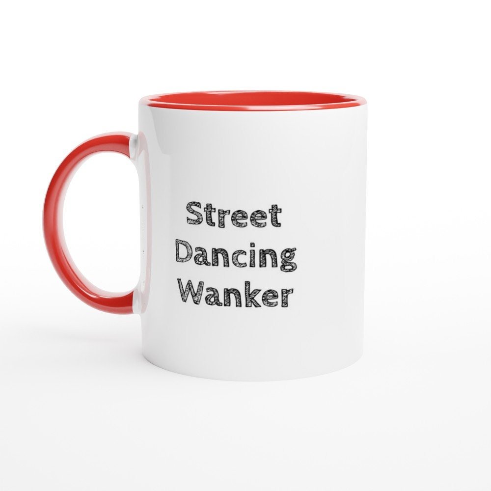 Street Dancing Wanker Mug - The Profanity Shop