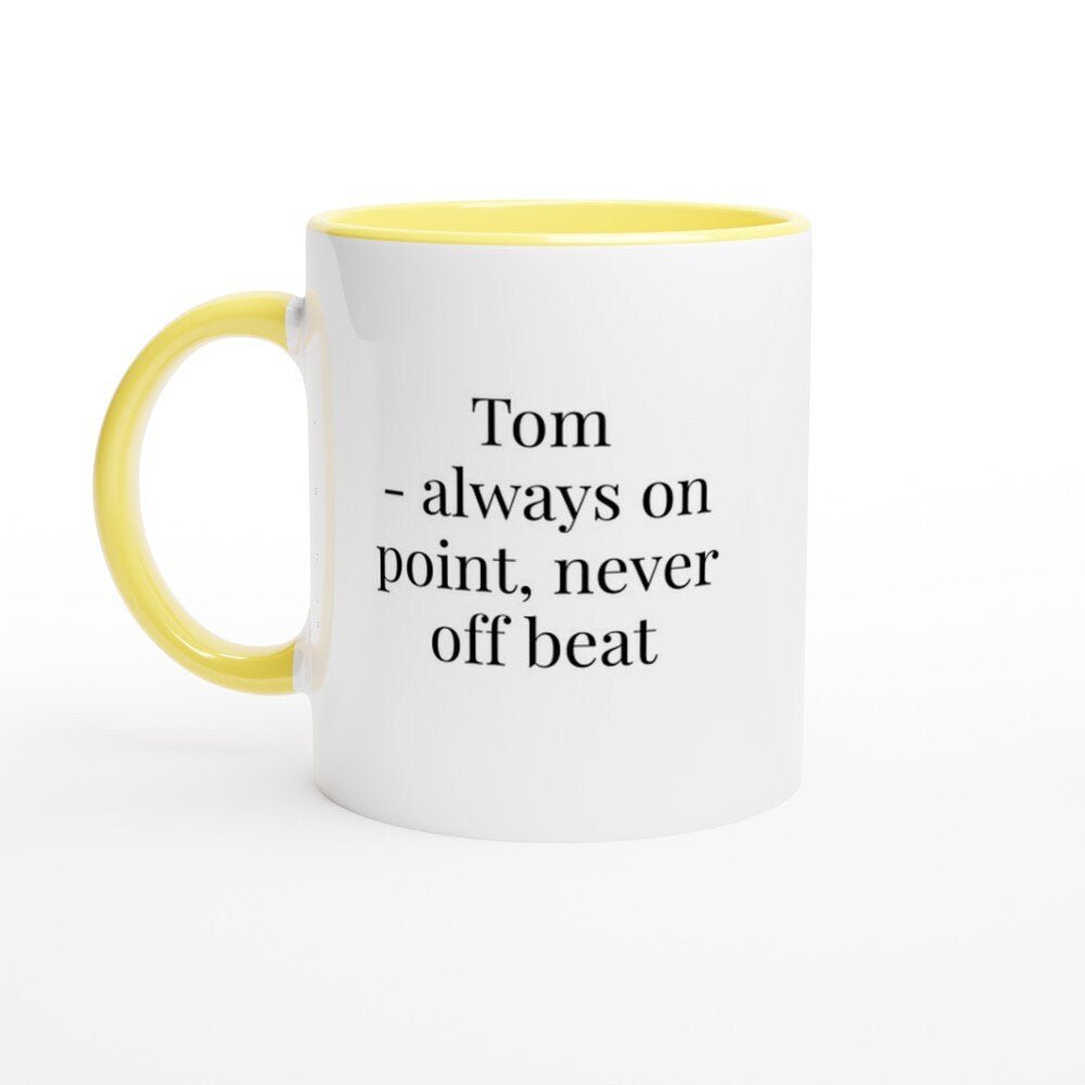 Tom always on point never offbeat Mug - The Profanity Shop