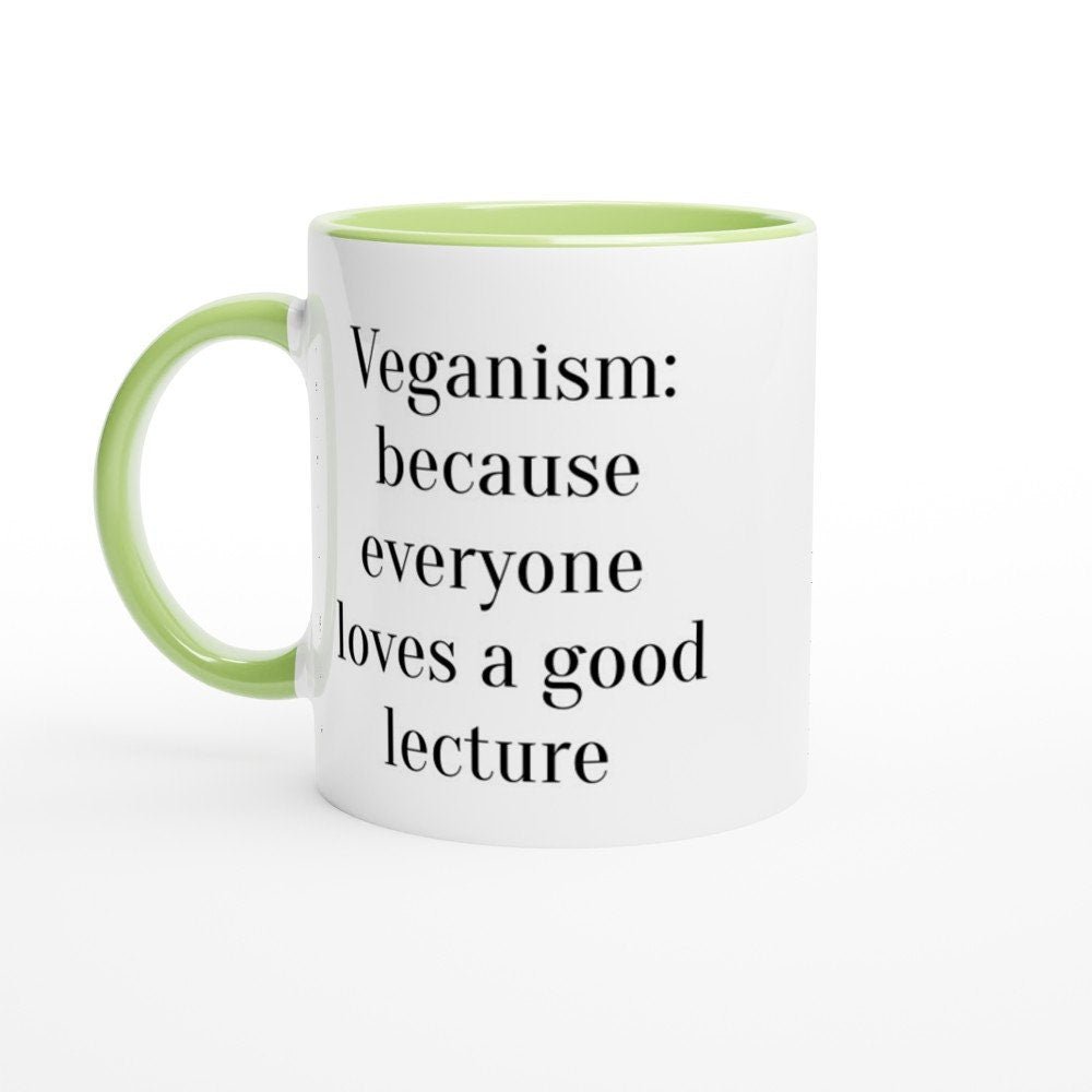 Vegan Mug - Veganism Because Everyone Loves a Good Lecture Vegan Mug - The Profanity Shop