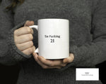21st Birthday Mug - The Profanity Shop
