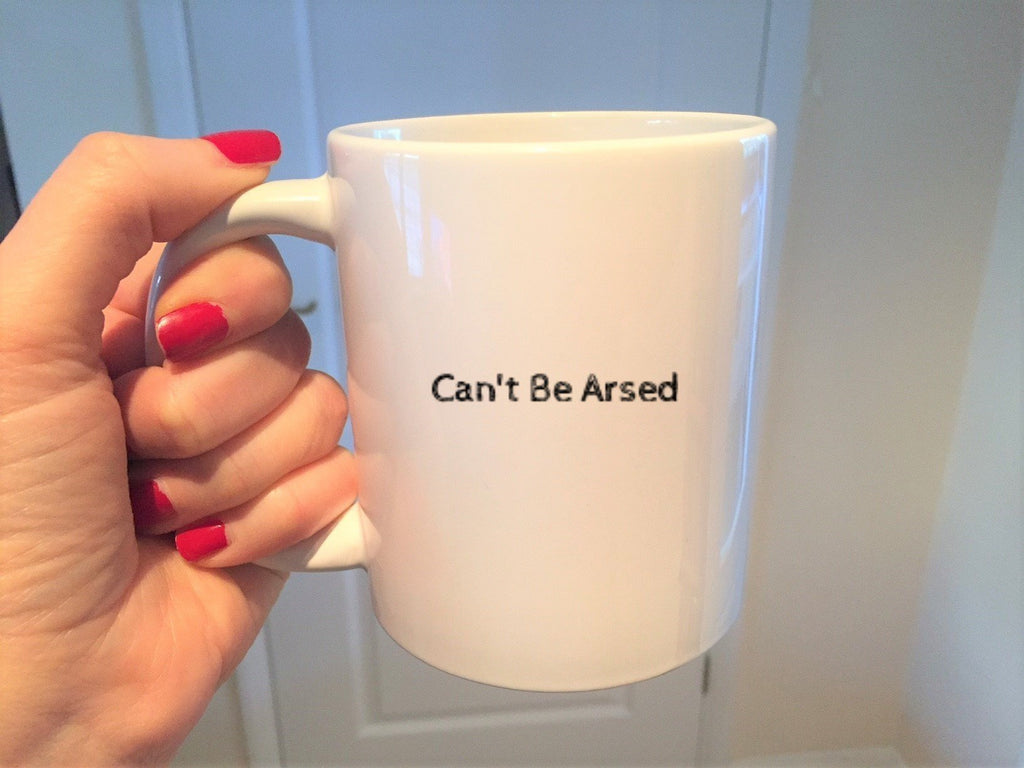 Can't Be Arsed Mug - The Profanity Shop