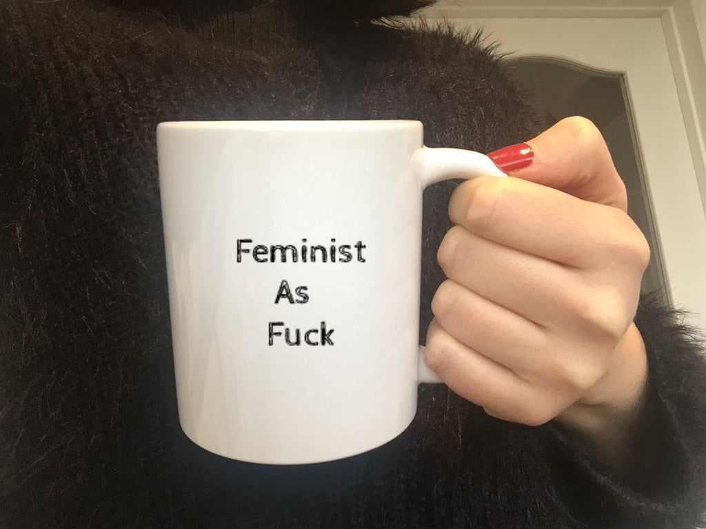 Feminist As Fuck Mug - The Profanity Shop