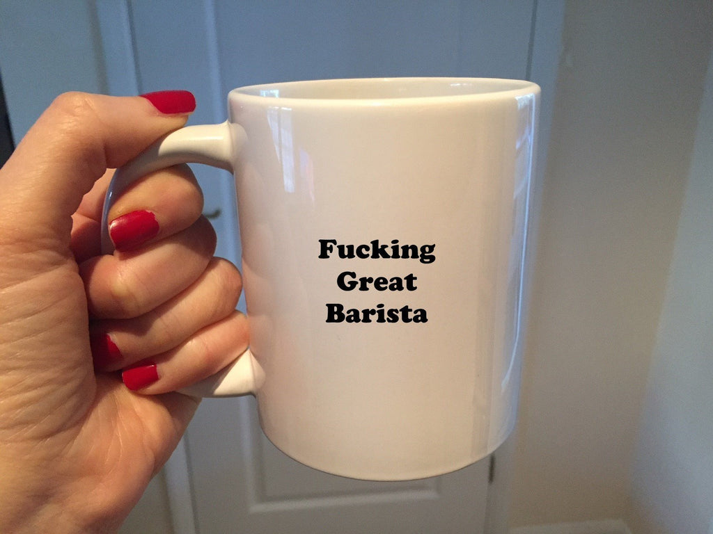 Fucking Great Barista Mug - The Profanity Shop