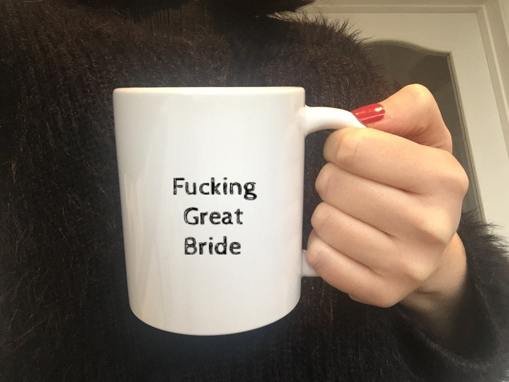 Fucking Great Bride Mug - The Profanity Shop