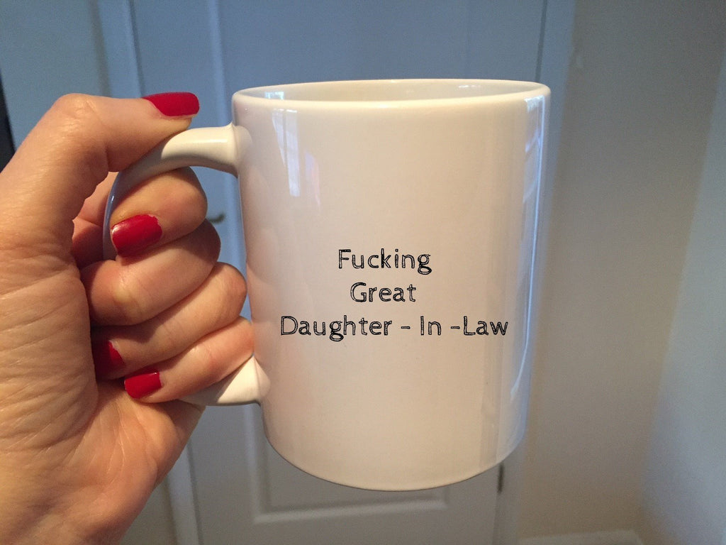 Fucking Great Daughter in Law Mug - The Profanity Shop
