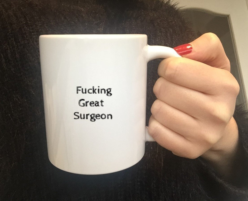 Fucking Great Surgeon Mug - The Profanity Shop