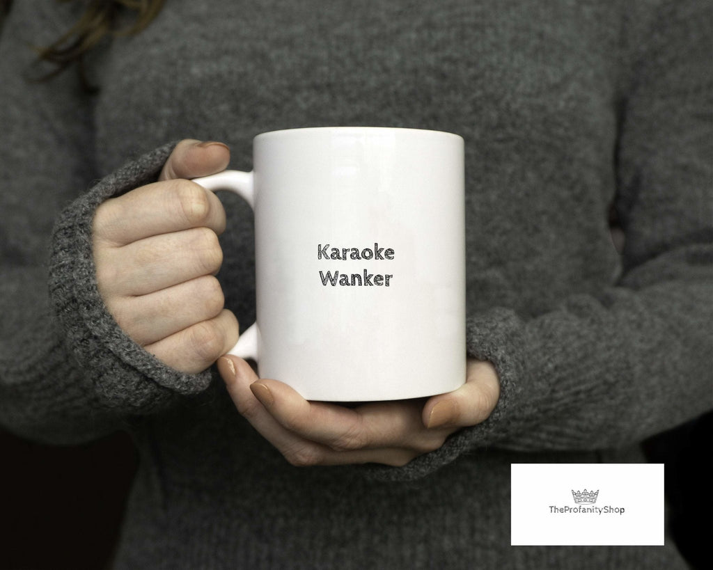 Karaoke Wanker Mug - The Profanity Shop
